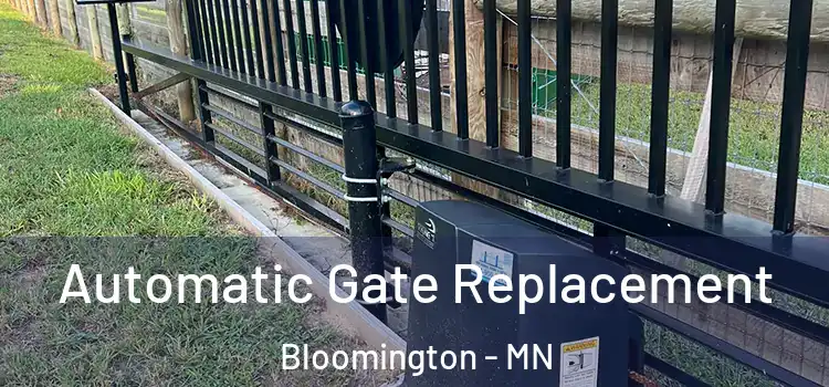  Automatic Gate Replacement Bloomington - MN