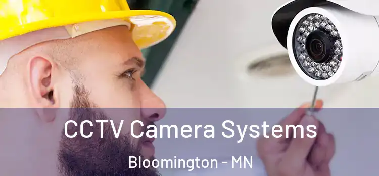 CCTV Camera Systems Bloomington - MN