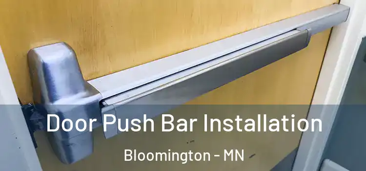 Door Push Bar Installation Bloomington - MN