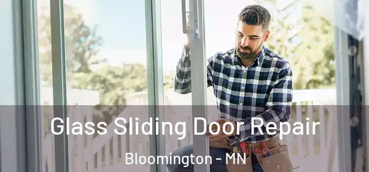 Glass Sliding Door Repair Bloomington - MN
