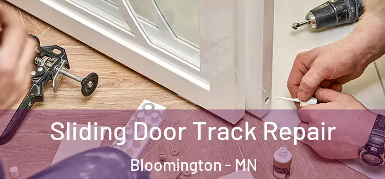 Sliding Door Track Repair Bloomington - MN